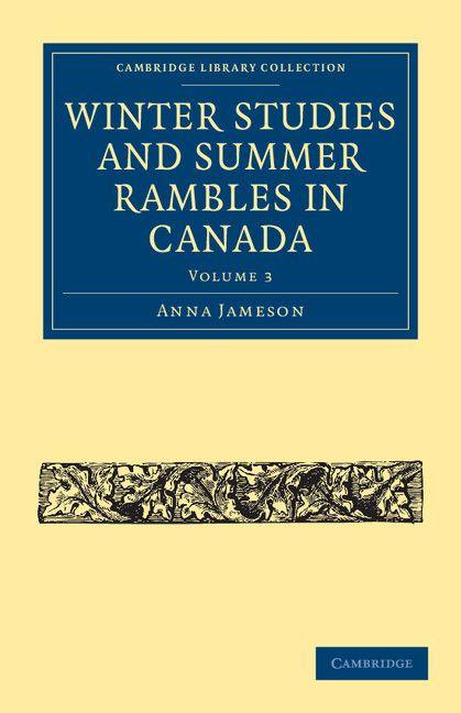 Winter Studies and Summer Rambles in Canada
