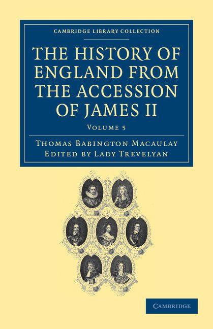 The History of England from the Accession of James II - Volume 5