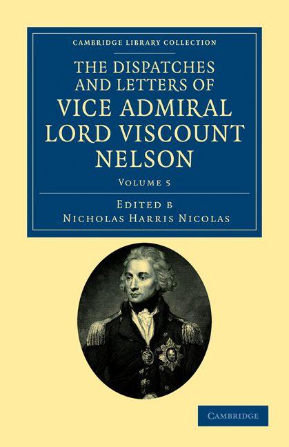 The Dispatches and Letters of Vice Admiral Lord Viscount Nelson - Volume 5