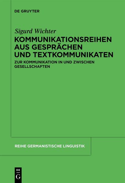 Kommunikationsreihen aus Gesprächen und Textkommunikaten - Sigurd Wichter