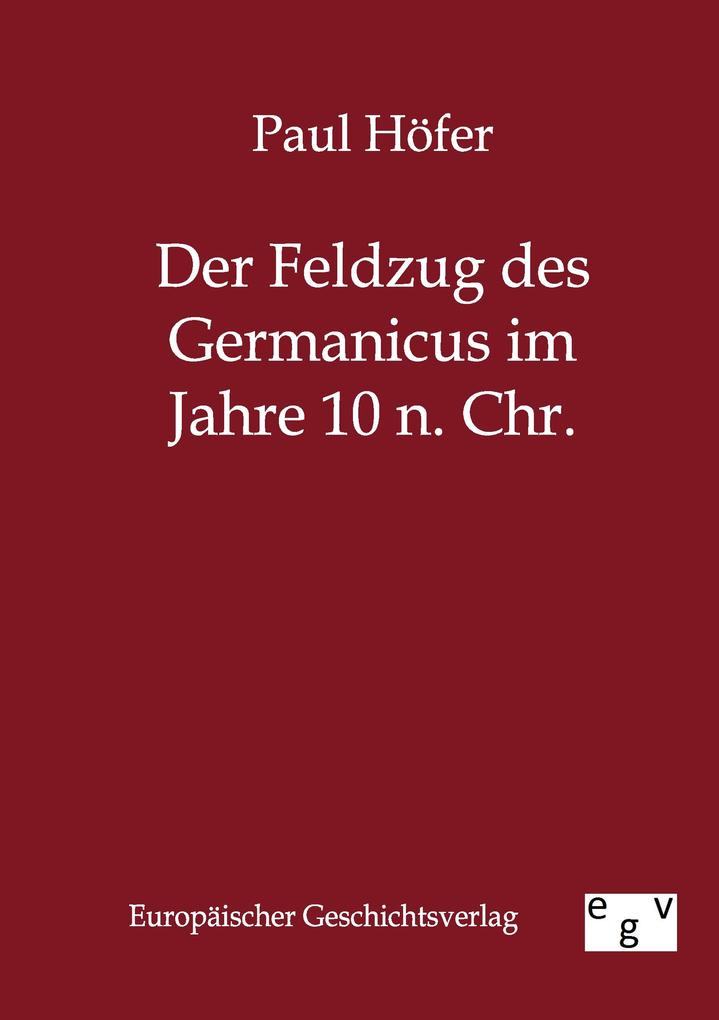Der Feldzug des Germanicus im Jahre 10 n. Chr.