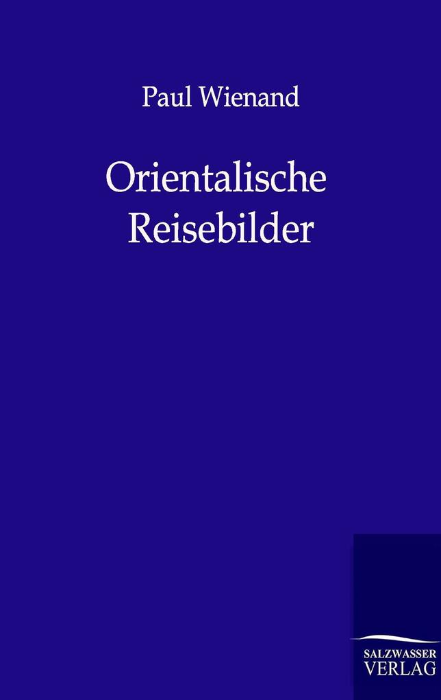Orientalische Reisebilder