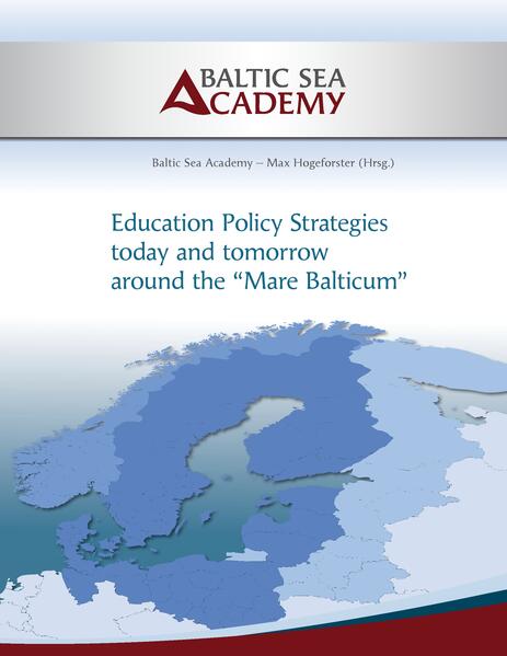 Education Policy Strategies today and tomorrow around the 'Mare Balticum'