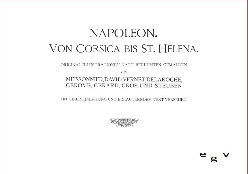 Napoleon - Von Korsika bis St. Helena