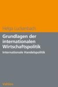 Grundlagen der internationalen Wirtschaftspolitik - Helga Luckenbach