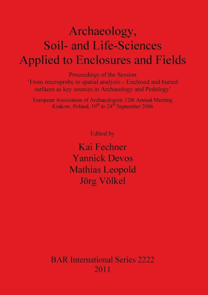 Archaeology Soil- and Life-Sciences Applied to Enclosures and Fields