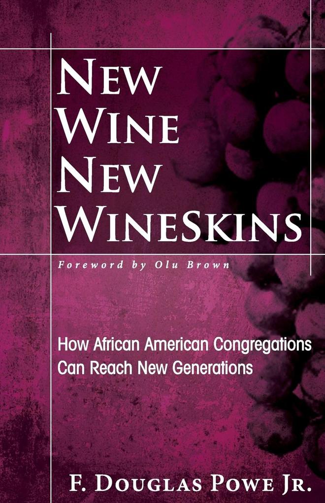 New Wine New Wineskins