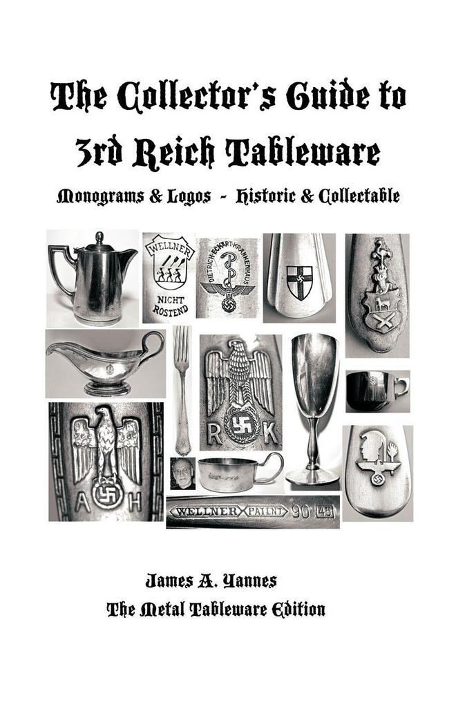Trafford Publishing The Collector's Guide To 3rd Reich Tableware (Monograms Logos Maker Marks Plus History)
