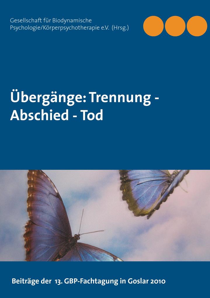 Übergänge: Trennung - Abschied - Tod