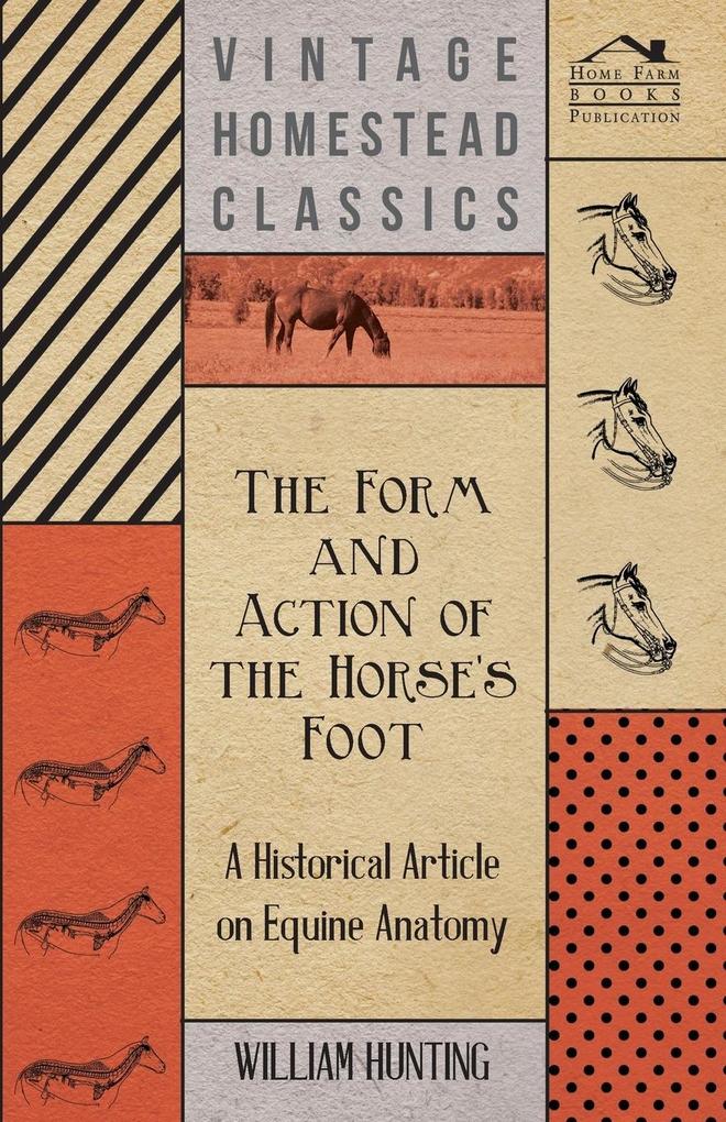 The Form and Action of the Horse‘s Foot - A Historical Article on Equine Anatomy
