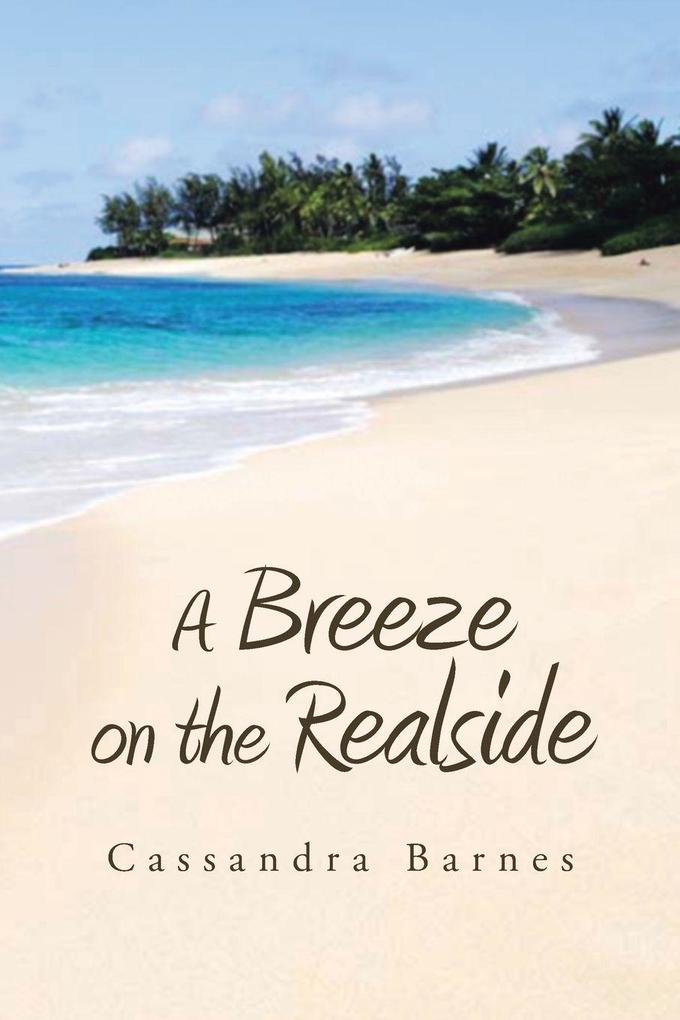 A Breeze on the Realside