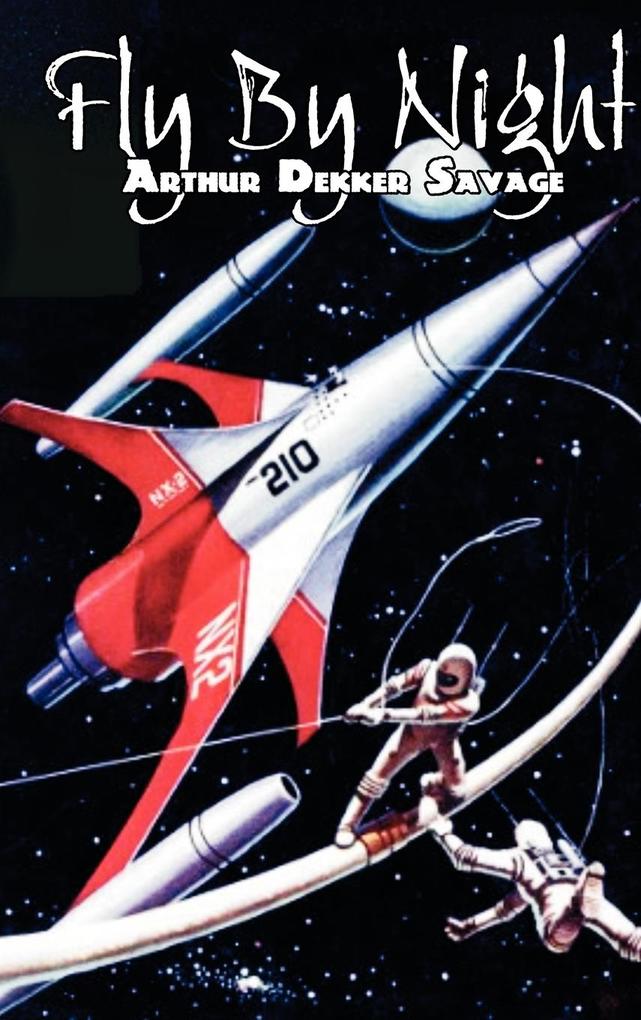 Fly by Night by Arthur Dekker Savage Science Fiction Fantasy
