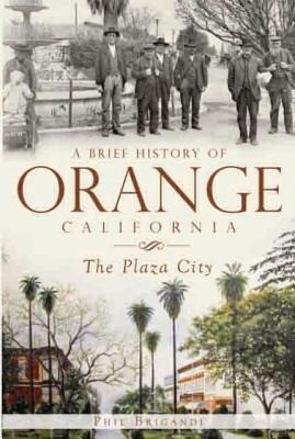 A Brief History of Orange California