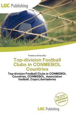 Top-division Football Clubs in CONMEBOL Countries