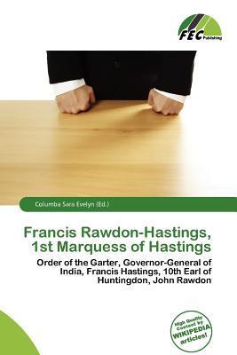 Francis Rawdon-Hastings 1st Marquess of Hastings