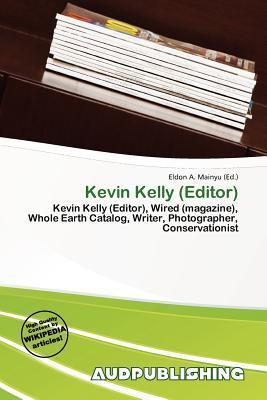 Kevin Kelly (Editor)