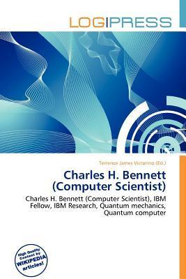 Charles H. Bennett (Computer Scientist)