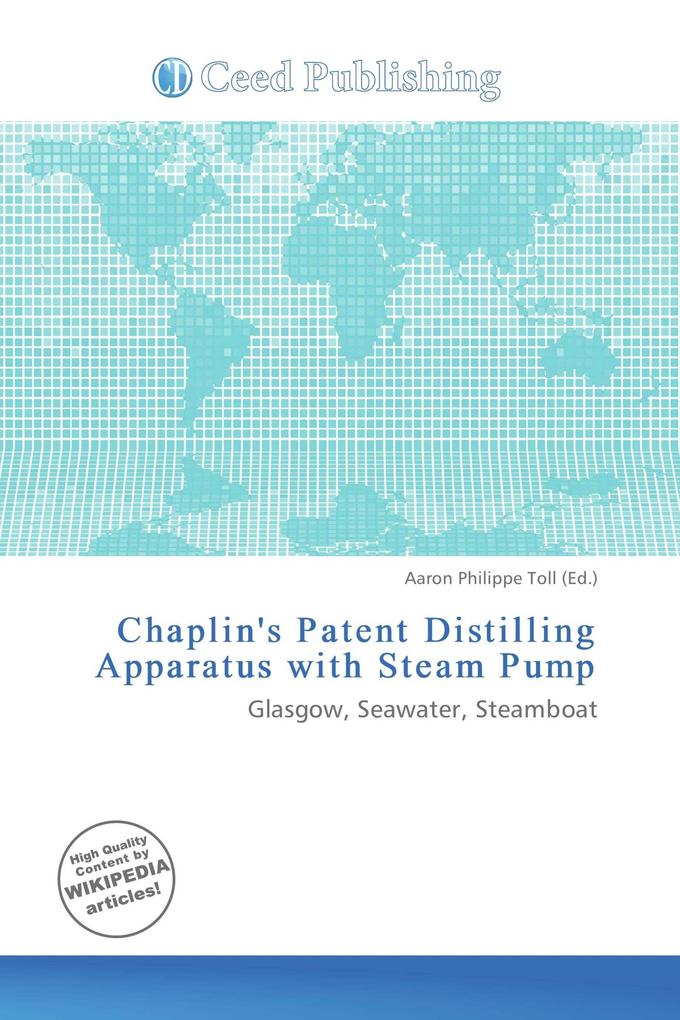 Chaplin's Patent Distilling Apparatus with Steam Pump