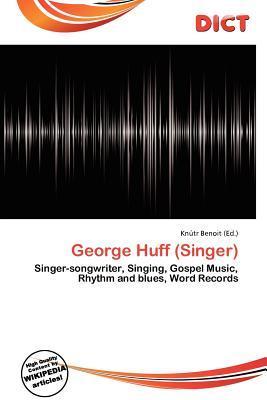 George Huff (Singer)