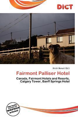 Fairmont Palliser Hotel