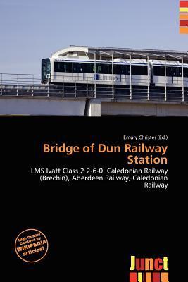 Bridge of Dun Railway Station