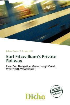 Earl Fitzwilliam's Private Railway