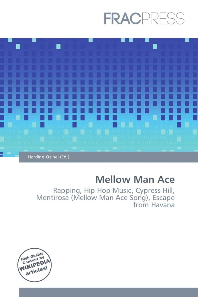 Mellow Man Ace