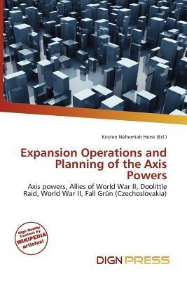Expansion Operations and Planning of the Axis Powers