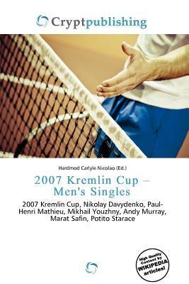 2007 Kremlin Cup - Men's Singles