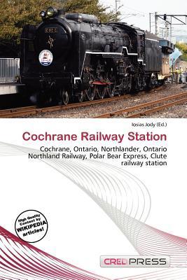 Cochrane Railway Station