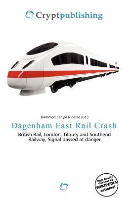Dagenham East Rail Crash