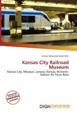 Kansas City Railroad Museum