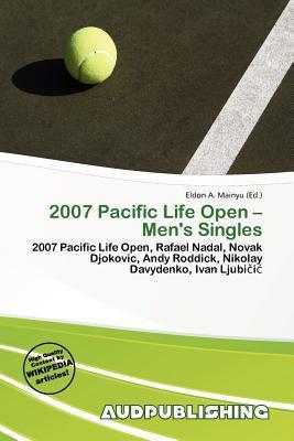 2007 Pacific Life Open - Men's Singles