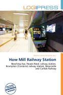 How Mill Railway Station