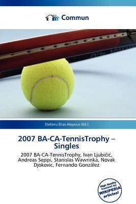 2007 BA-CA-TennisTrophy - Singles