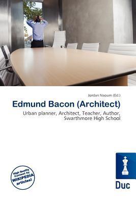 Edmund Bacon (Architect)