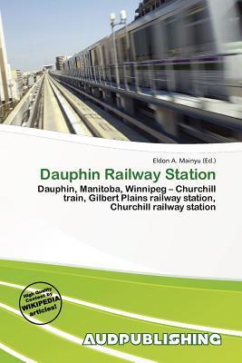 Dauphin Railway Station