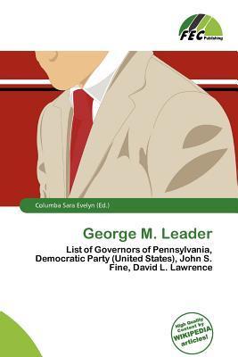 George M. Leader