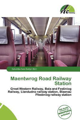 Maentwrog Road Railway Station