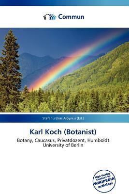 Karl Koch (Botanist)