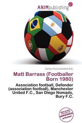 Matt Barrass (Footballer Born 1980)