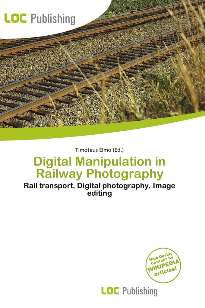 Digital Manipulation in Railway Photography