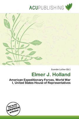 Elmer J. Holland