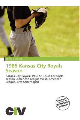 1985 Kansas City Royals Season