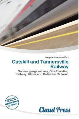 Catskill and Tannersville Railway