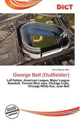 George Bell (Outfielder)