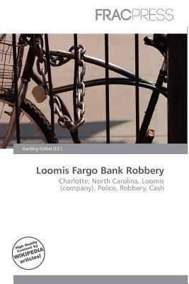 Loomis Fargo Bank Robbery