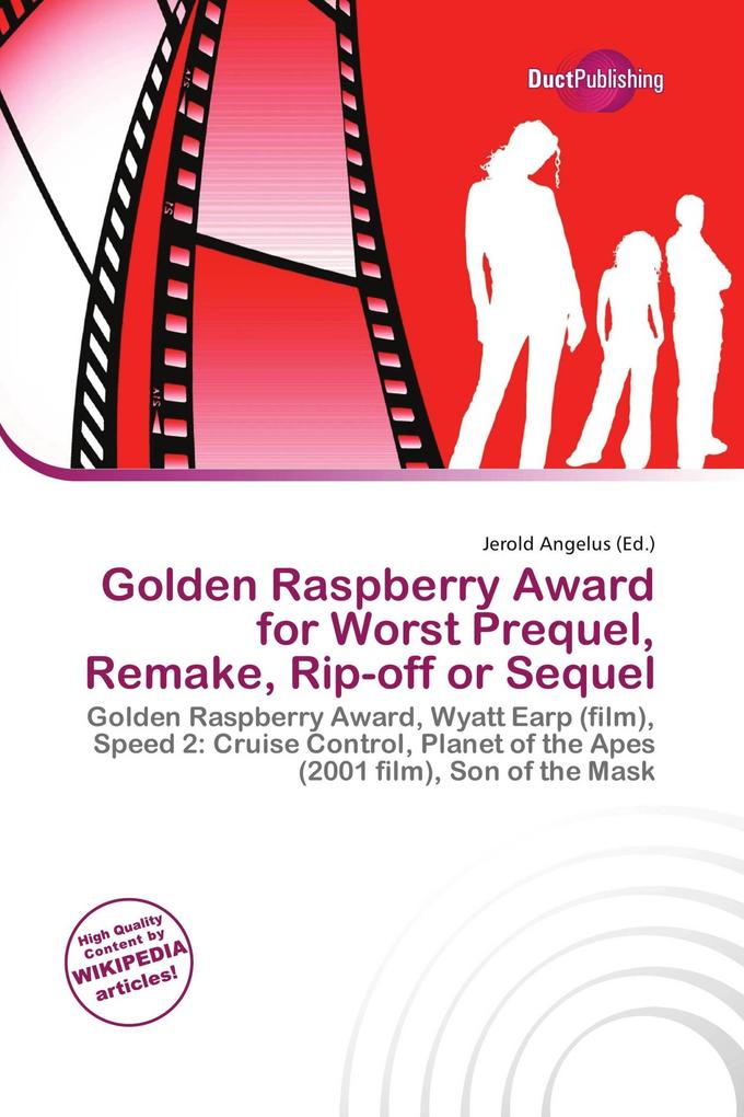 Golden Raspberry Award for Worst Prequel Remake Rip-off or Sequel