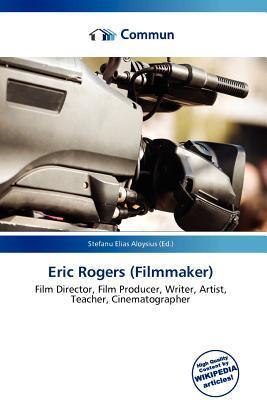 Eric Rogers (Filmmaker)