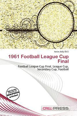 1961 Football League Cup Final